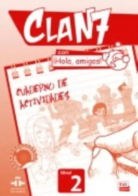 Clan 7 Con ¡Hola, Amigos! Level 2 Cuaderno de Actividades by Manuela Gómez Castro