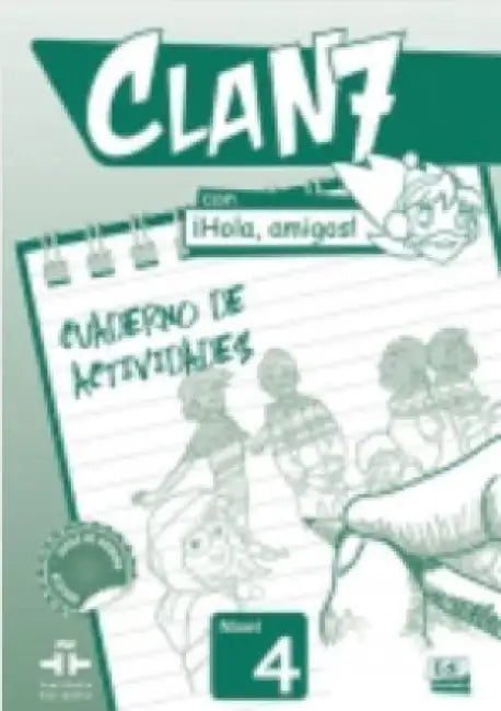 Clan 7 Con Â¡Hola, Amigos! Level 4 Cuaderno de Actividades by Manuela GÃ³mez Castro