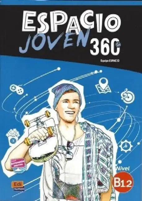 Espacio Joven 360: Level B1.2: Student Book with Free Coded Access to Eleteca: For Adolescents by Equipo Espacio