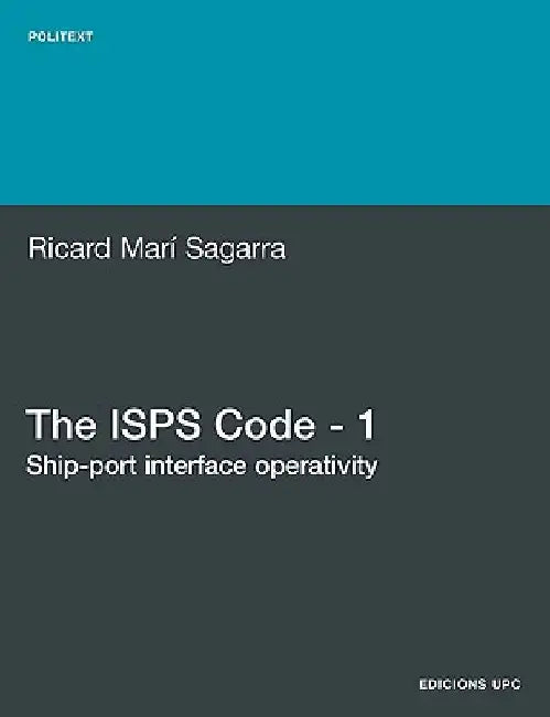 The ISPs Code - 1. Ship-Port Interface Operativity by Ricard Mar Sagarra