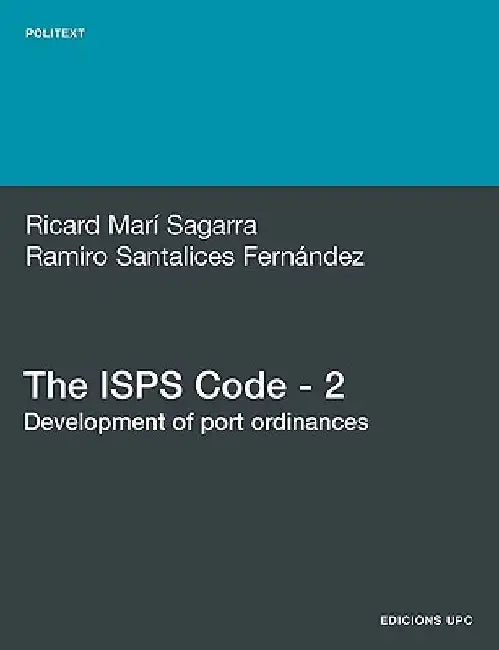 The ISPs Code - 2. Development of Port Ordinances by Ricard Mar Sagarra