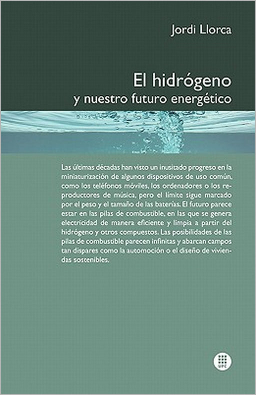 El Hidr Geno y Nuestro Futuro Energ Tico by Jordi Llorca