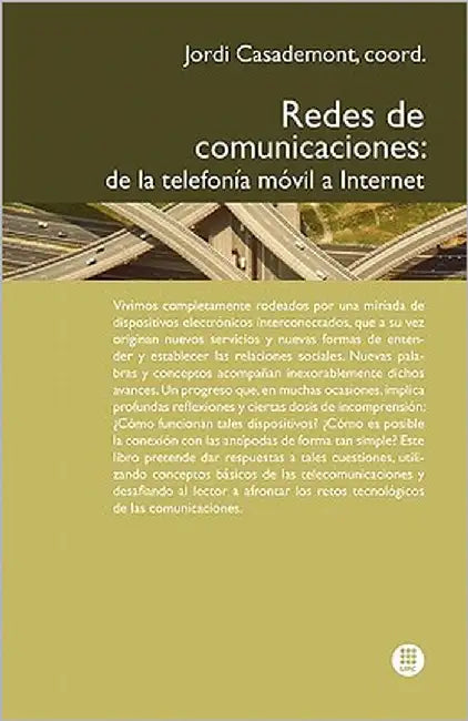 Redes de Comunicaciones. de la Telefon A M Bil a Internet by Casademont, Jordi