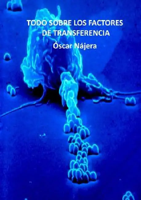 Todo Sobre Los Factores de Transferencia by Óscar Nájera