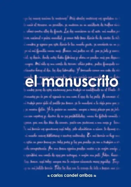 El manuscrito by Carlos Arribas Candel
