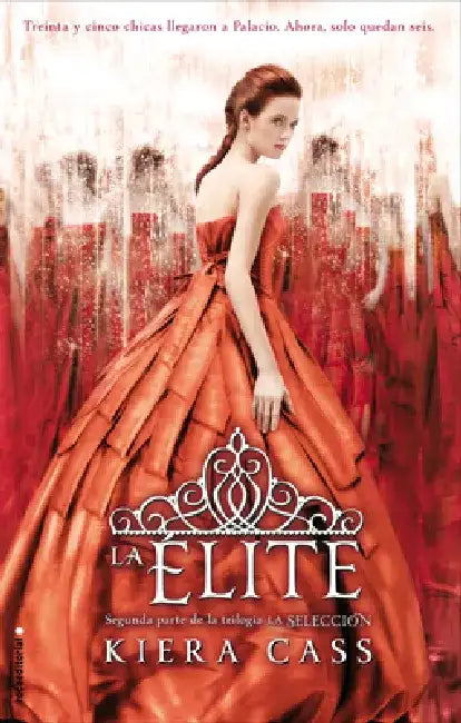 La Elite / The Elite by Kiera Cass