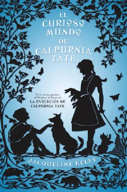 El Curioso Mundo de Calpurnia Tate/ The Curious World of Calpurnia Tate by Jacqueline Kelly