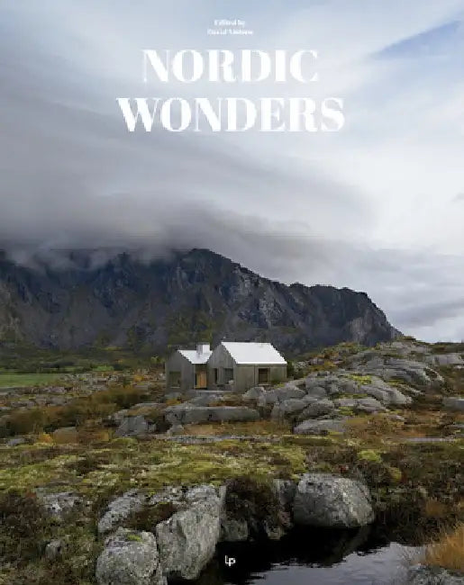Nordic Wonders: Scandinavian Architecture and Interior Design by David Andreu