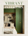 Vibrant Interiors: Homes Alive with Color by Daniela Santos Quartino