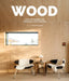 Wood: Cosy Interiors for Timeless Living Spaces