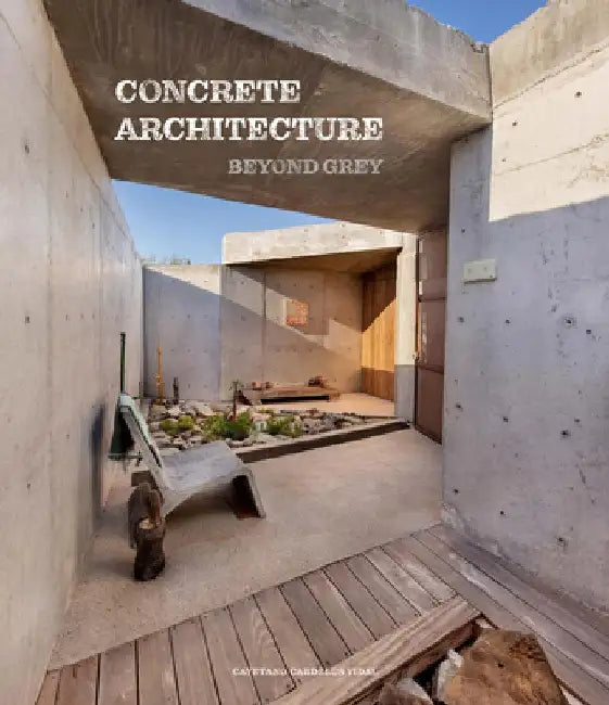 Concrete Architecture: Beyond Grey by Cayetano Cardelus