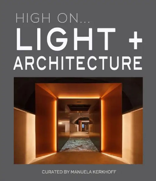 High On… Light + Architecture by Manuela Kerkhoff