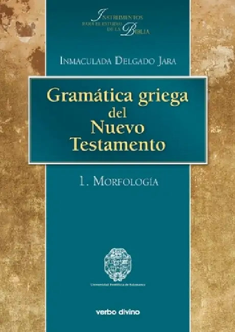 Gramática griega del Nuevo Testamento by Inmaculada Delgado Jara