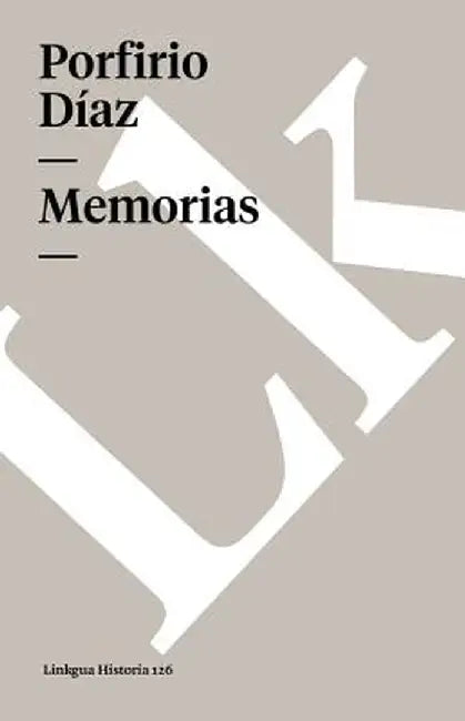 Memorias by Porfirio Diaz