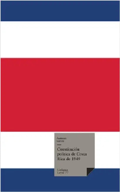 Constitución Política de Costa Rica 1949 con reformas hasta el 2003 by Autores Varios