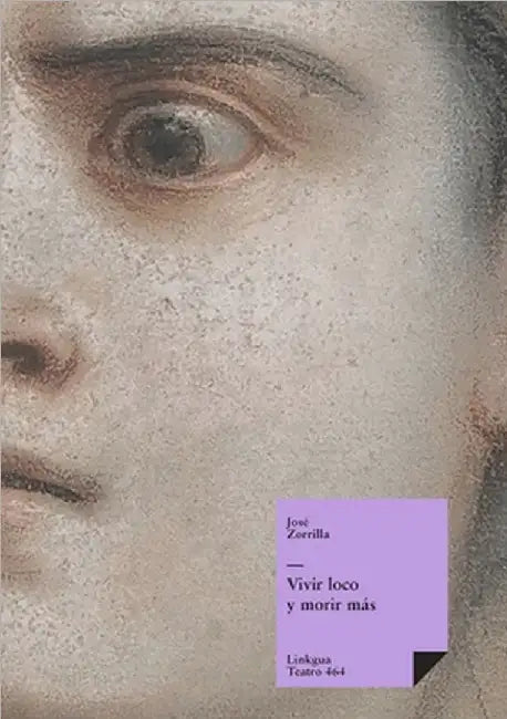 Vivir loco y morir más by Zorrilla, José