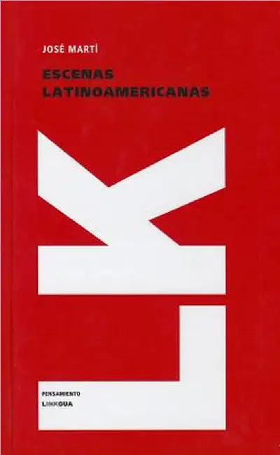 Escenas latinoamericanas by José Martí Y. Pérez