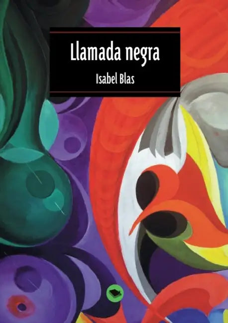Llamada negra by Isabel Blas