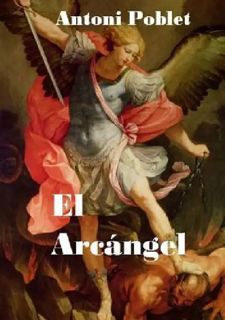 El Arcángel by Antoni Poblet
