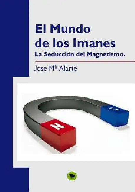 El Mundo de los Imanes by Jose Alarte Ma