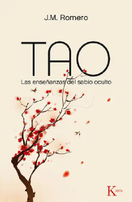 Tao: Las Enseñanzas del Sabio Oculto by J. M. Romero