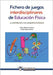 Fichero de juegos interdisciplinares de Educacion Fisica: Su contribucion a las competencias basicas by Zapata Santos, Jorge