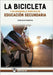 La bicicleta y su desarrollo práctico en educación secundaria by Rojas Pedregosa, Pedro