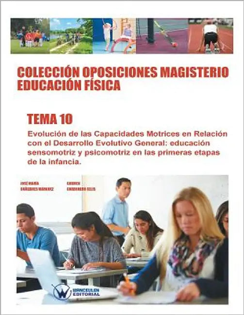 Colecciòn Oposiciones Magisterio Educación Fìsica. Tema 10 by Carbonero Celis, Carmen
