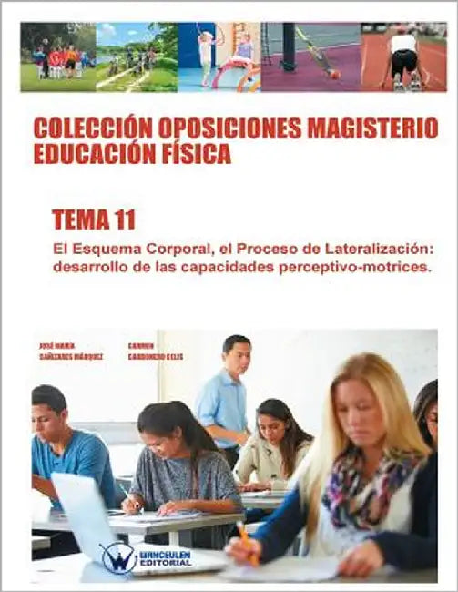 Colecciòn Oposiciones Magisterio Educaciòn Fìsica. Tema 11 by Carbonero Celis, Carmen
