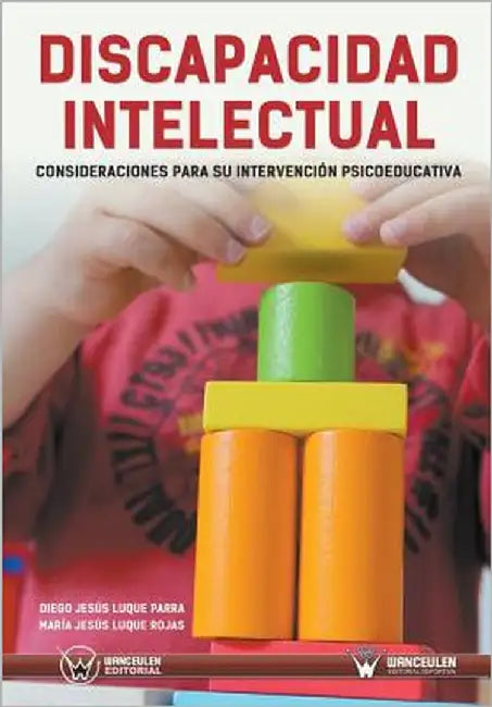 Discapacidad Intelectual: Consideraciones Para Su Intervención Psicoeducativa by Luque-Rojas, Maria Jesus
