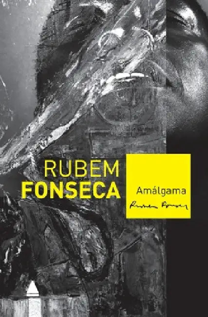 Amálgama by Rubem Fonseca