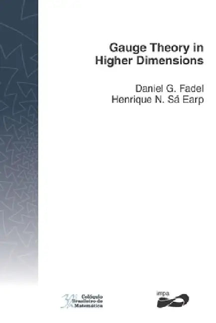 Gauge Theory in Higher Dimensions by Henrique N. Sá Earp