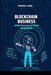 Blockchain Business: Opportunities for 21st Century Entrepreneurs by Princewill Lagang
