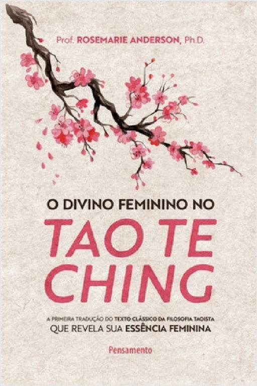 O divino feminino no tao te ching by Rosemarie Anderson
