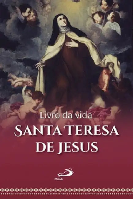 Livro da Vida by Santa Teresa De Jesus