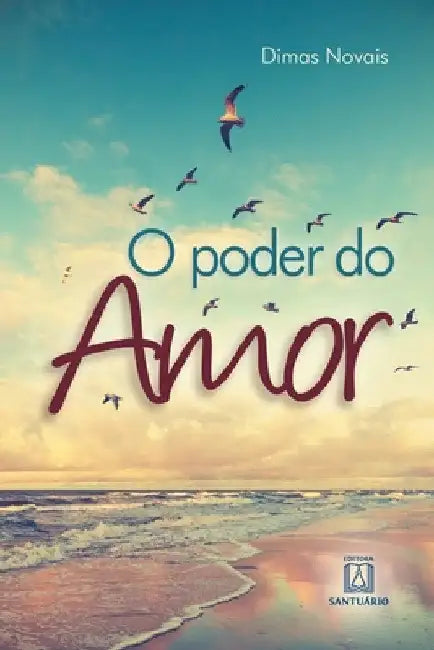 O poder do amor by Dimas Novais