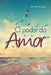 O poder do amor by Dimas Novais