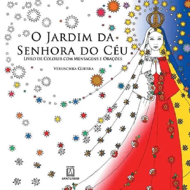 O jardim da senhora do céu by Veruschka Guerra