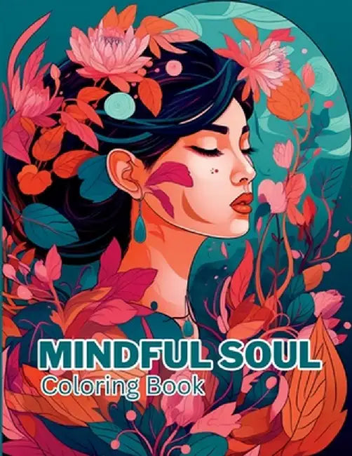 Mindful Soul Activity Book for Women: Coloring Book for Women, Relaxation Books by Laura Bidden