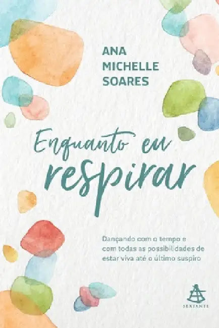 Enquanto eu respirar by Ana Michelle Soares