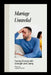 Marriage Unraveled: Facing Divorce with Strength and Clarity by Lagang Princewill