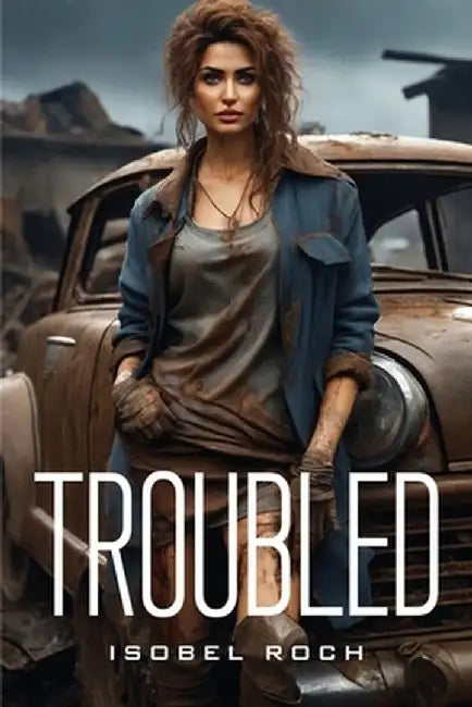 Troubled by Isobel Roch