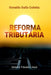 Reforma Tributária by Coletta Osvaldo