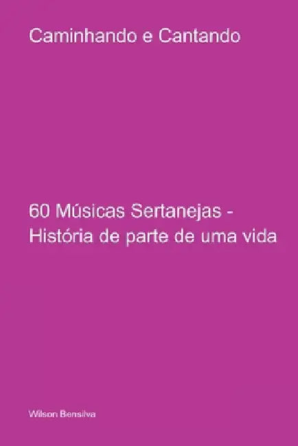 Caminhando E Cantando by Bensilva Wilson
