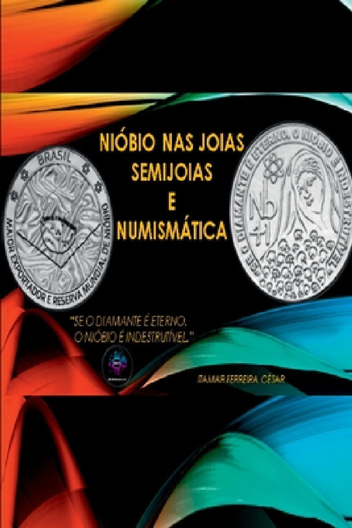 Ni bio Nas Joias, Semijoias E Numism tica by Itamar Ferreira C. Sar