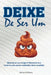 Deixe De Ser Um by Richard de Oliveira