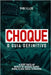 Choque: O Guia Definitivo by de Queiroz Ramos, Murilo