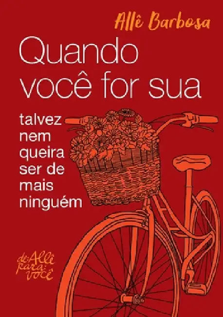 Quando você for sua by Allê Barbosa