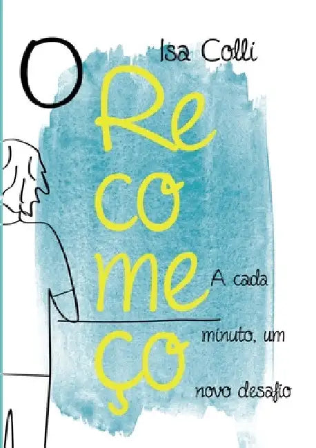 Recomeço by Isa Colli