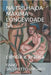Na Trilha Da Máxima Longevidade Sã: Ciência E Prática by Sacchetto Ungaro, Fabio